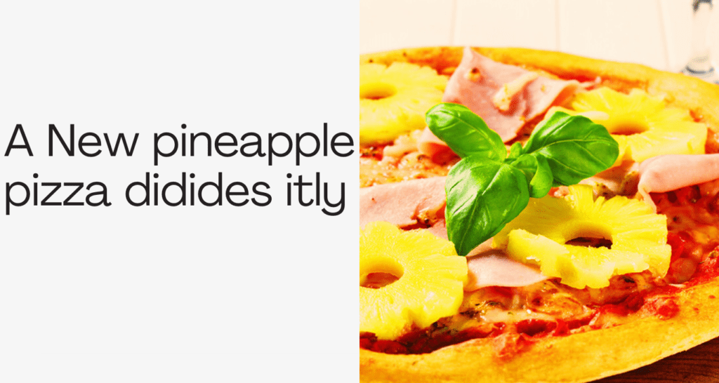 Pizza with Pineapple: