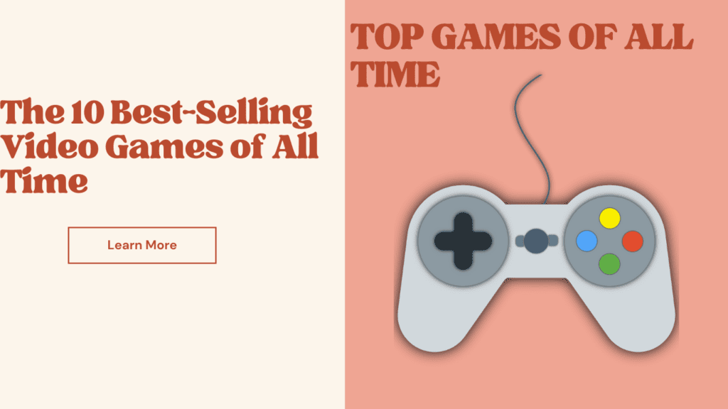 The 10 Best-Selling Video Games of All Time